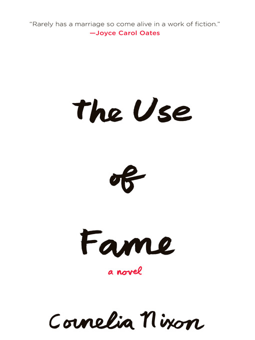 Title details for The Use of Fame by Cornelia Nixon - Available